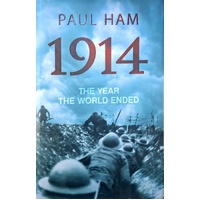 1914. The Year The World Ended