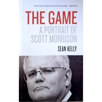 The Game. A Portrait Of Scott Morrison