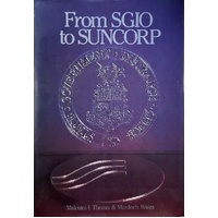 From SGIO To Suncorp. State Government Insurance Office