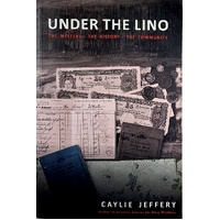Under The Lino. The Mystery, The History, The Community