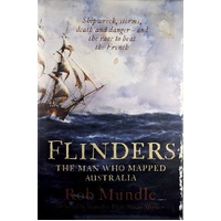 Flinders. The Man Who Mapped Australia