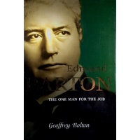 Edmund Barton. The One Man For The Job