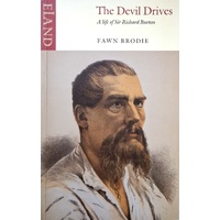 The Devil Drives. A Life Of Sir Richard Burton