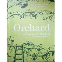Orchard. Growing and Cooking Fruit from Your Garden