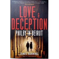 Love And Deception. Philby In Beirut