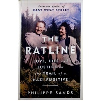 The Ratline. Love, Lies And Justice On The Trail Of A Nazi Fugitive