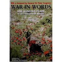 War In Words. 100 Years Of Australian War Writing
