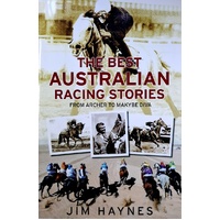 The Best Australian Racing Stories From Archer To Makybe Diva
