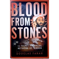 Blood From Stones. The Secret Financial Network Of Terror