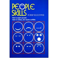 People Skills. How To Assert Yourself, Listen To Others, And Resolve Conflicts