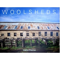 Woolsheds. A Visual Journey Of The Australian Woolshed