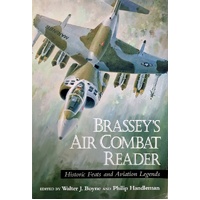 Brassey's Air Combat Reader. Historic Feats And Aviation Legends