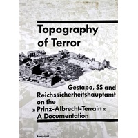 Topography Of Terror. A Documentation