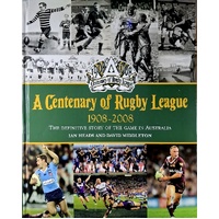 A Centenary Of Rugby League 1908 - 2008