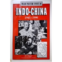 Major Political Events In Indo-China 1945-1990