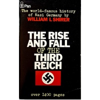 The Rise And Fall Of The Third Reich