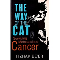 The Way Of The Cat. Surviving Metastasized Cancer