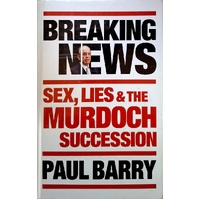 Breaking News. Sex, Lies And The Murdoch Succession