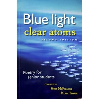 Blue Light, Clear Atoms. Poetry For Senior Students