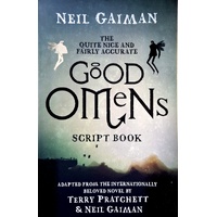 The Quite Nice And Fairly Accurate Good Omens Script Book