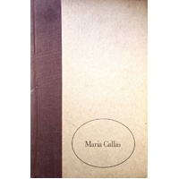Maria Callas. The Woman Behind The Legend
