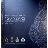 Policing Queensland 1864-2014. 150 Years