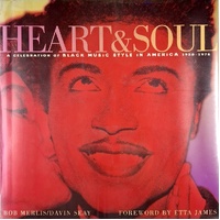 Heart & Soul. A Celebration Of Black Music Style In America 1930-1975
