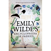 Emily Wilde's Encyclopaedia Of Faeries