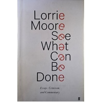See What Can Be Done. Essays, Criticism, And Commentary