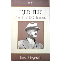 Red Ted. The Life Of E.G. Theodore