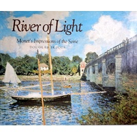 River Of Light. Monet's Impressions Of The Seine