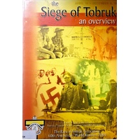 The Siege Of Tobruk. An Overview