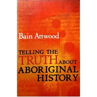 Telling The Truth About Aboriginal History