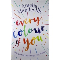 Every Colour Of You
