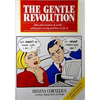 The Gentle Revolution. Men And Women At Work, What Goes Wrong And How To Fix It