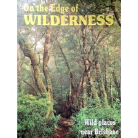 On The Edge Of Wilderness. Wild Places Near Brisbane