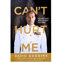 Can't Hurt Me. Master Your Mind And Defy The Odds