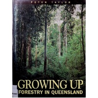 Growing Up. Forestry In Queensland