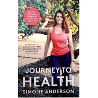 Journey To Health. How I Lost Half My Body Weight And Found A New Way Of Life