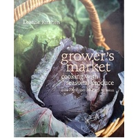 Grower's Market. Cooking With Seasonal Produce