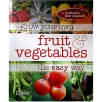 Grow Your Own Fruit And Vegetables. The Easy Way