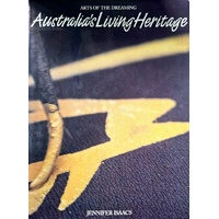 Australia's Living Heritage. Arts Of The Dreaming