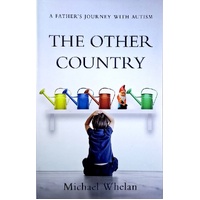 The Other Country. A Father's Journey With Autism