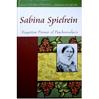 Sabina Spielrein. Forgotten Pioneer Of Psychoanalysis