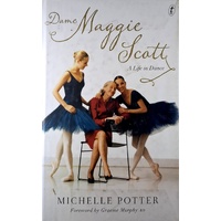 Dame Maggie Scott. A Life In Dance