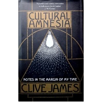 Cultural Amnesia. Notes In The Margin Of My Time