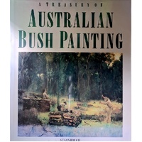 A Treasury Of Australian Bush Painting
