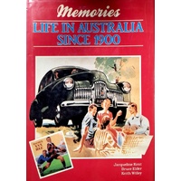 Memories. Life In Australia Since 1900