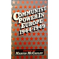 Communist Power In Europe, 1944-49
