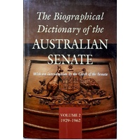 The Biographical Dictionary Of The Australian Senate. Volume 2. 1929-1962